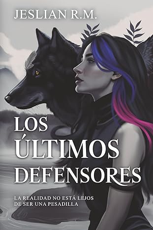 Los últimos defensores - Jeslian R.M.