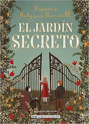 El jardín secreto (Clásicos ilustrados) - Frances Hodgson Burnett