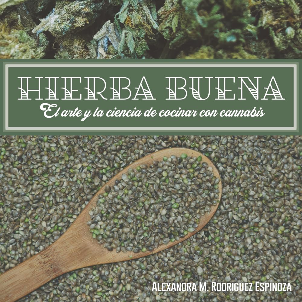 Hierba buena: El arte y la ciencia de cocinar con cannabis