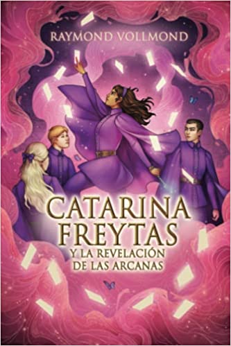 Catarina Freytas y la revelación de las arcanas (Libro 2)