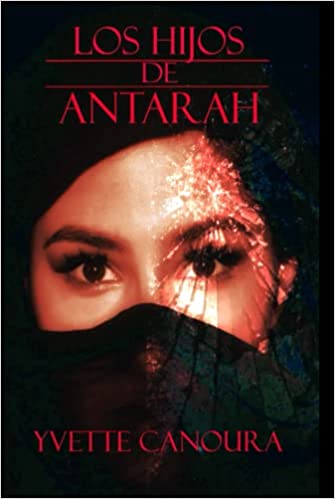 Los hijos de Antarah - Yvette Canoura