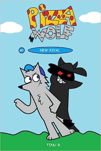 Pizza Wolf - New Rival (Book 2) - Tinu R.