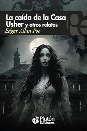 La caída de la casa Usher y otros relatos - Edgar Allan Poe