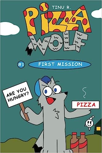 Pizza Wolf - First Mission (Book 1) - Tinu R.