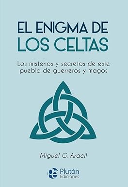 El enigma de los celtas - Miguel G. Aracil