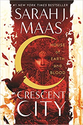 House of Earth and Blood (Crescent City 1) -  Sarah J. Maas