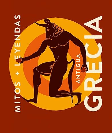 Antigua Grecia (Mitos + Leyendas) - Joaquín Arias