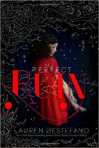 Perfect Ruin (The Internment Chronicles 1) - Lauren DeStefano