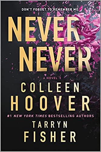 Never Never: A twisty, Angsty Romance - Colleen Hoover