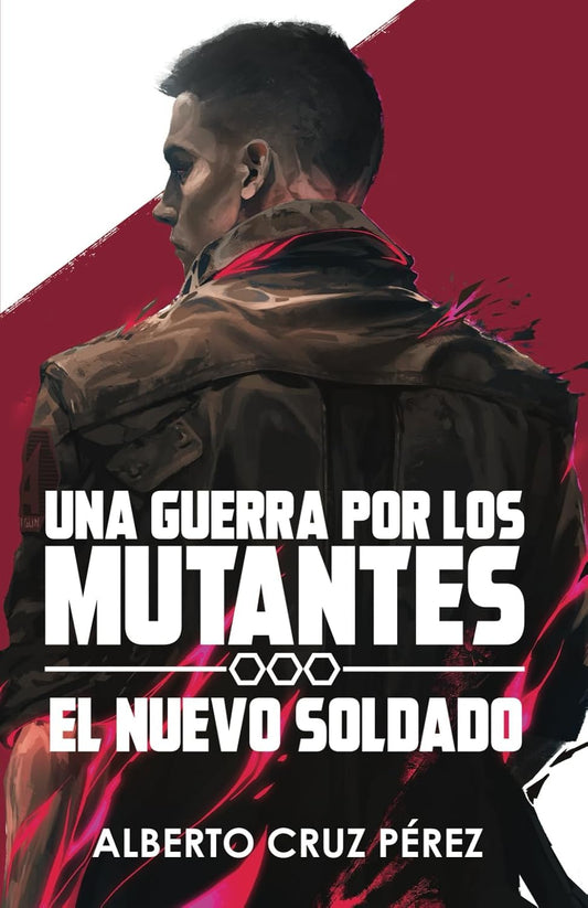 Una Guerra Por Los Mutantes: El Nuevo Soldado