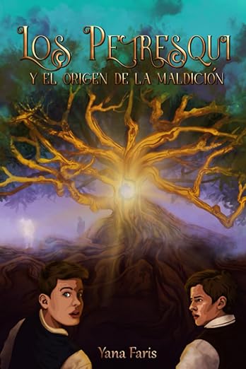 Los Petresqui y el Origen de la Maldición (Libro 2) - Yana Faris