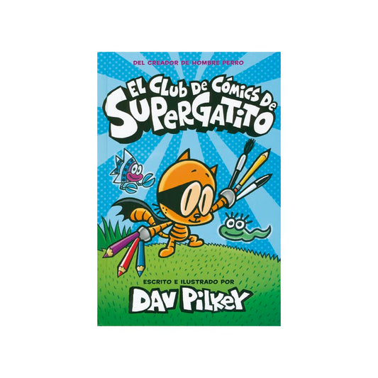El Club de Cómics de Supergatito - Dav Pilkey