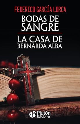 Bodas de Sangre y La casa de Bernarda Alba - Federico García Lorca