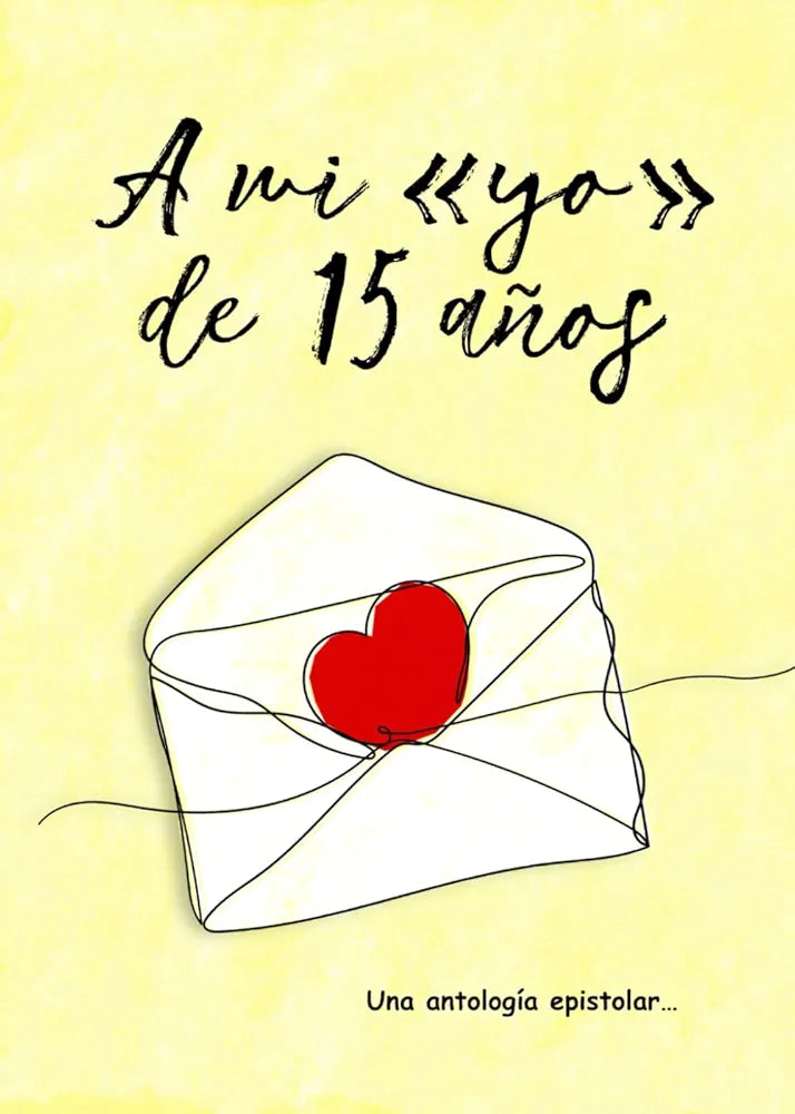 A mi «yo» de 15 años: Una antología epistolar