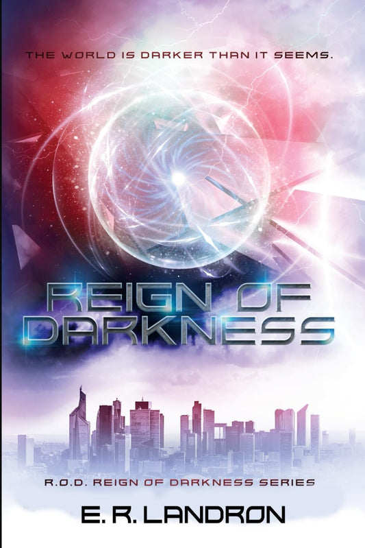 Reign Of Darkness (Book 1) -  E.R. Landron