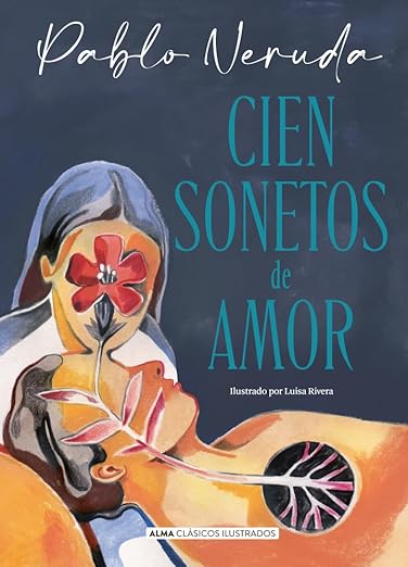 Cien sonetos de amor (Clásicos ilustrados) - Pablo Neruda