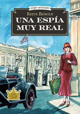 Una espía muy real (Cozy Mystery) - Rhys Bowen