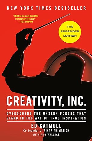 Creativity, Inc. (The Expanded Edition) - Ed Catmull  / Amy Wallace