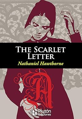 The Scarlet Letter - Nathaniel Hawthorne