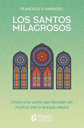 Los santos milagrosos - Francisco D'Annunzio