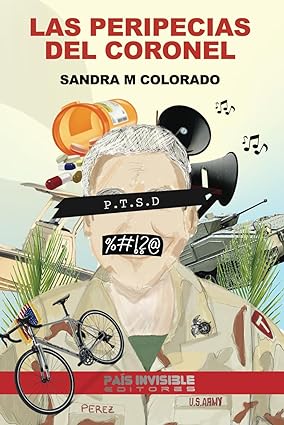 Las peripecias del Coronel - Sandra M. Colorado