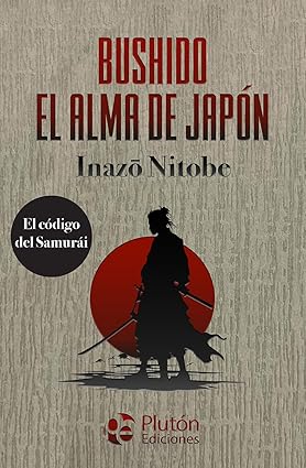 Bushidō, el alma de Japón- Inazō Nitobe