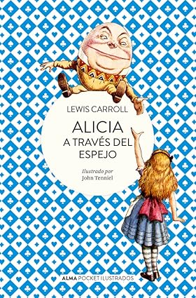 Alicia a través del espejo (Alma Pocket Ilustrados)- Lewis Carroll