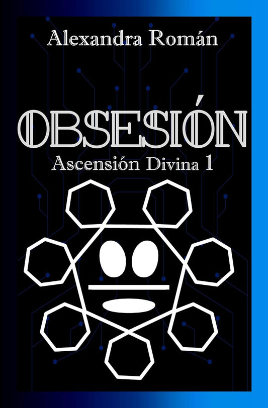 Obsesión (Ascensión Divina 1) - Alexandra Román