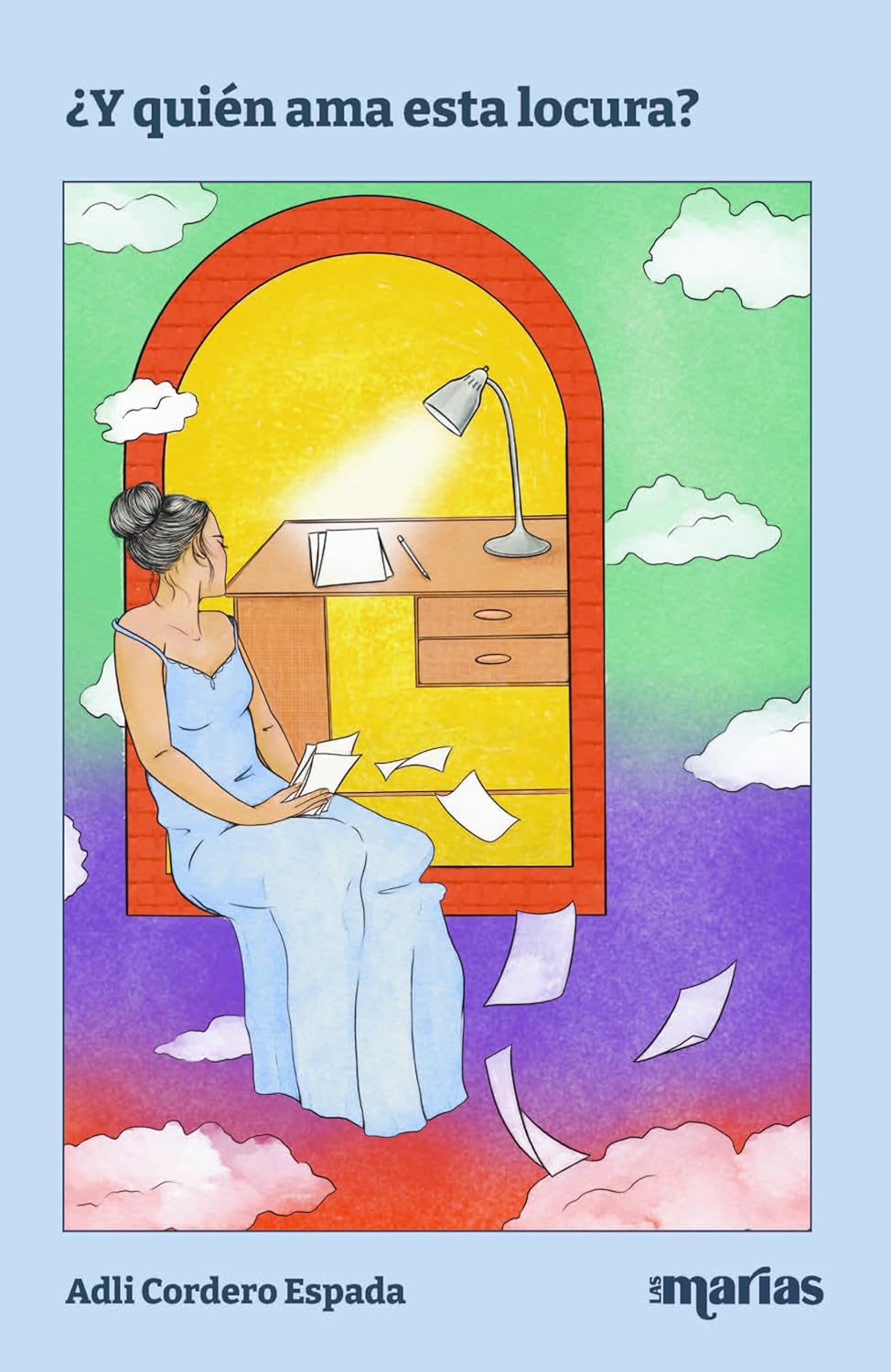 ¿Y quién ama esta locura? - Adli Cordero Espada