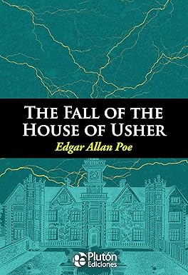 The Fall of the House of Usher -  Edgar Allan Poe