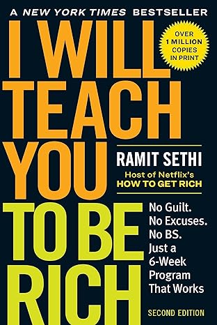 I Will Teach You to Be Rich: No Guilt. No Excuses. - Ramit Sethi