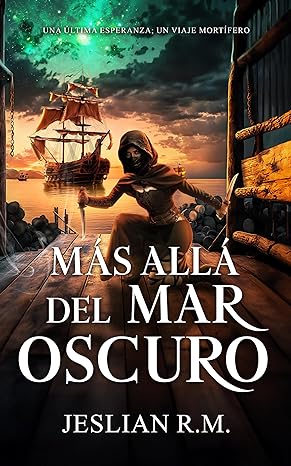Más allá del Mar Oscuro - Jeslian R.M.