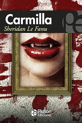 Carmilla - Sheridan Le Fanu