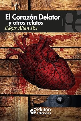 El corazón delator y otros relatos - Edgar Allan Poe