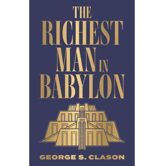 The Richest Man in Babylon (Deluxe Hardbound Edition)