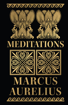 Meditations - Marcus Aurelius