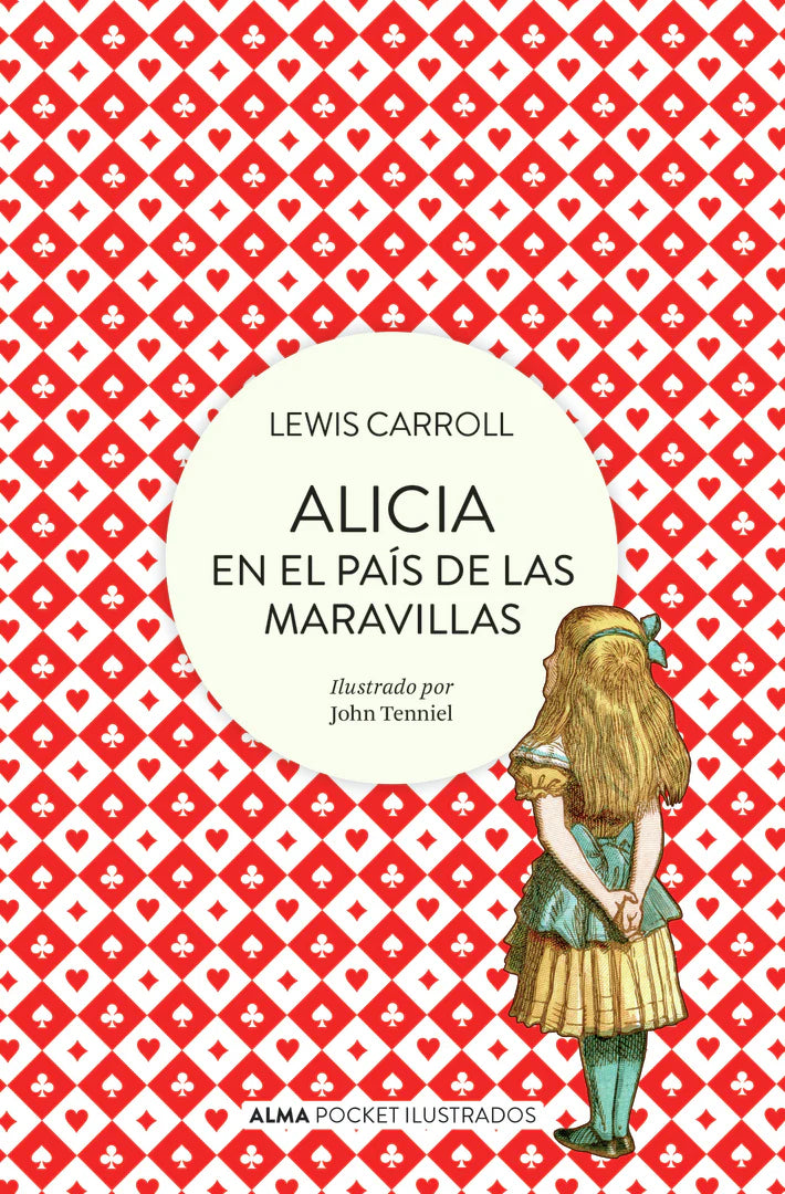 Alicia en el País de las Maravillas (Alma Pocket Ilustrados)- Lewis Carroll