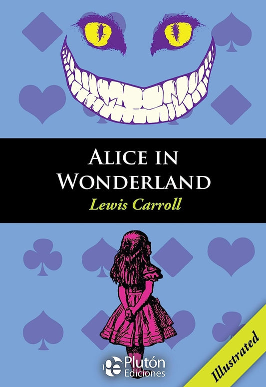 Alice's Adventures in Wonderland -  Lewis Carroll