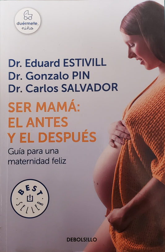 Ser mamá: el antes y el después - Dr. Eduard Estivill