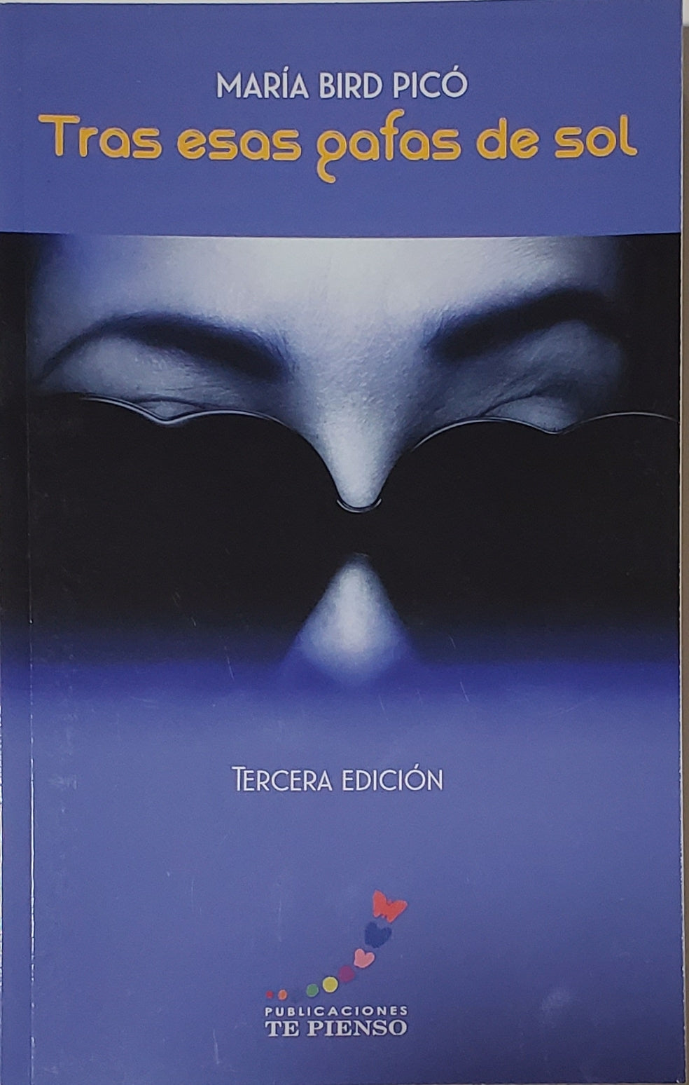 Tras esas gafas de sol (Tercera Edición) -María Bird Picó