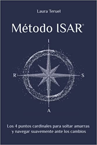 Método ISAR: Los 4 puntos cardinales para soltar amarras y navegar suavemente ante los cambios