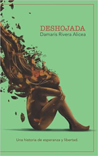Deshojada - Damari Rivera Alicea