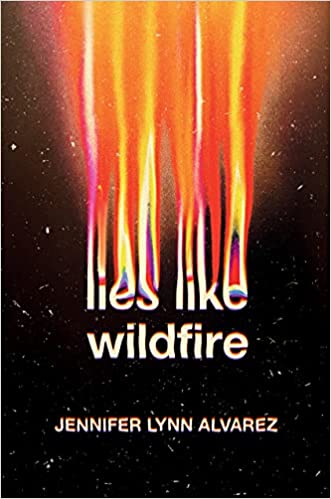 Lies Like Wildfire - Jennifer Lynn Alvarez