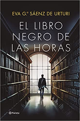 El Libro Negro de las Horas - Eva García Sáenz de Urturi