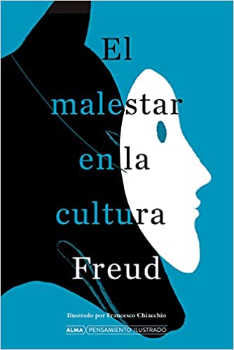 El Malestar en la cultura (Pensamiento ilustrado) - Sigmund Freud