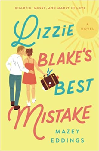 Lizzie Blake's Best Mistake - Mazey Eddings
