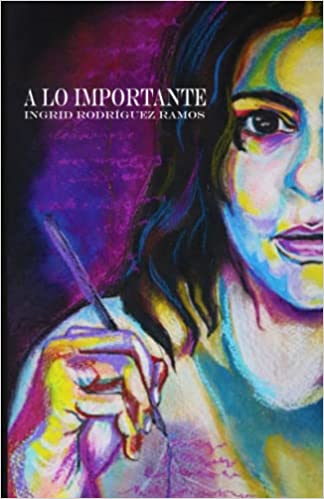 A lo importante - Ingrid Rodríguez Ramos