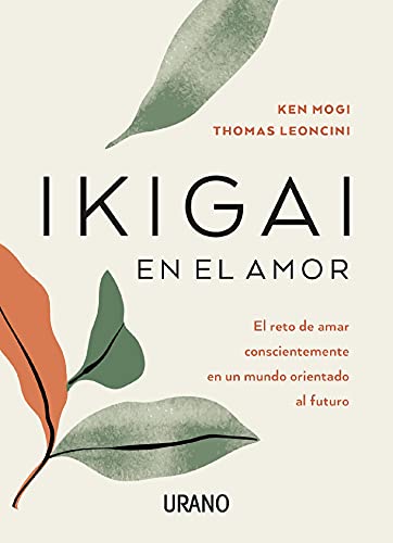 Ikigai en el amor - Ken Mogi