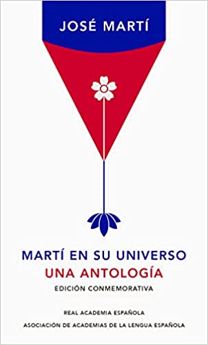 Martí en su universo: Una antología - José Martí