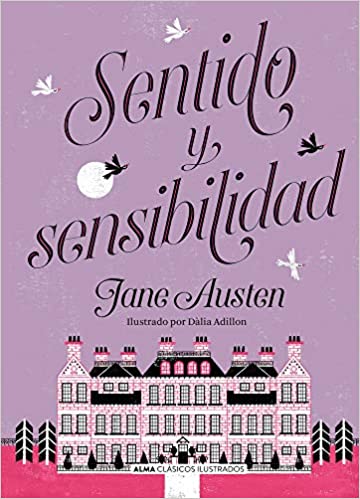 Sentido y sensibilidad (Clásico Ilustrado) - Jane Austen